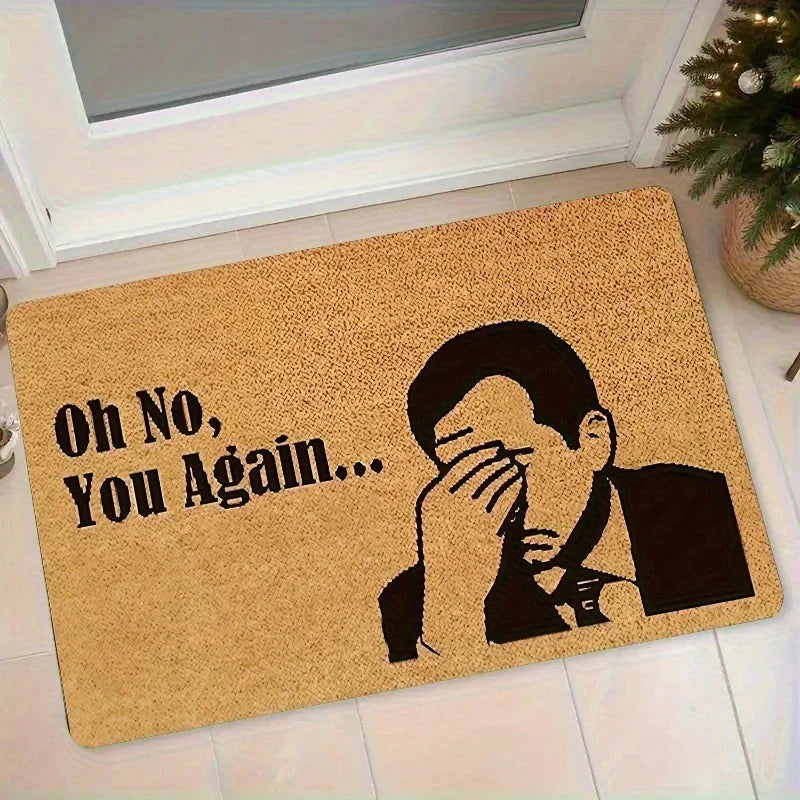 Humorous Doormat | "Oh No, You Again" Memory Foam Mat