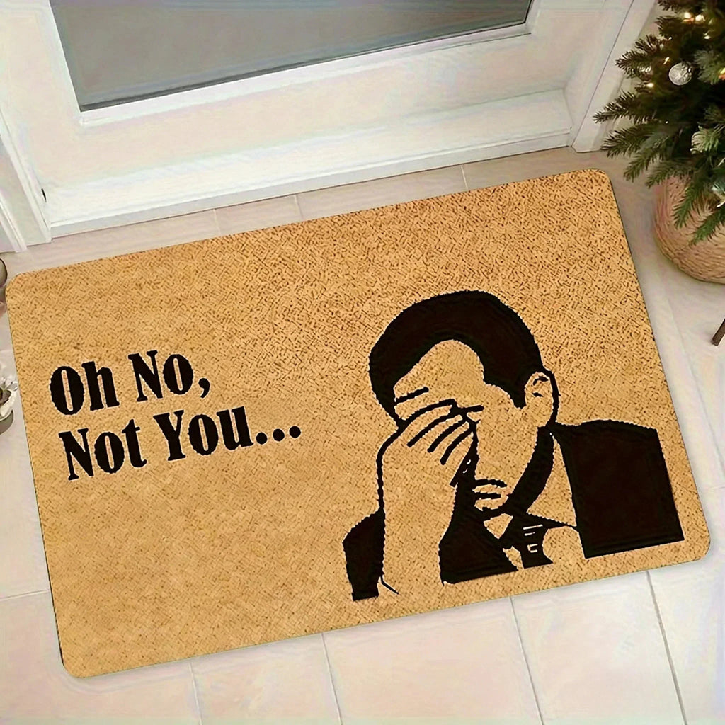 Humorous Doormat | "Oh No, You Again" Memory Foam Mat
